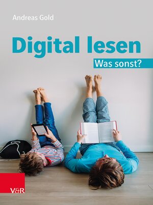 cover image of Digital lesen. Was sonst?